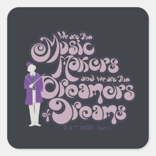 Sticker Carré Willy Wonka - Les créateurs de musique, les rêveur