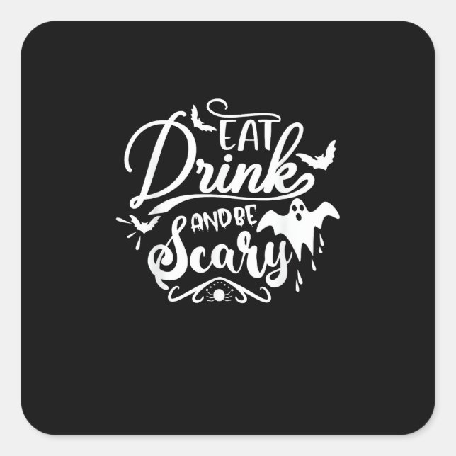 Sticker Carré Womens Eat Drink And Be Scary Halloween Modern (Devant)
