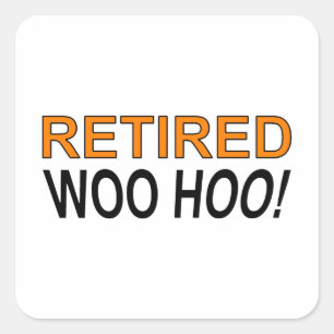 Sticker Carré Woo Hoo à la retraite
