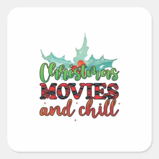 Sticker Carré Xmas Gift Christmas Movies And Chill (Devant)