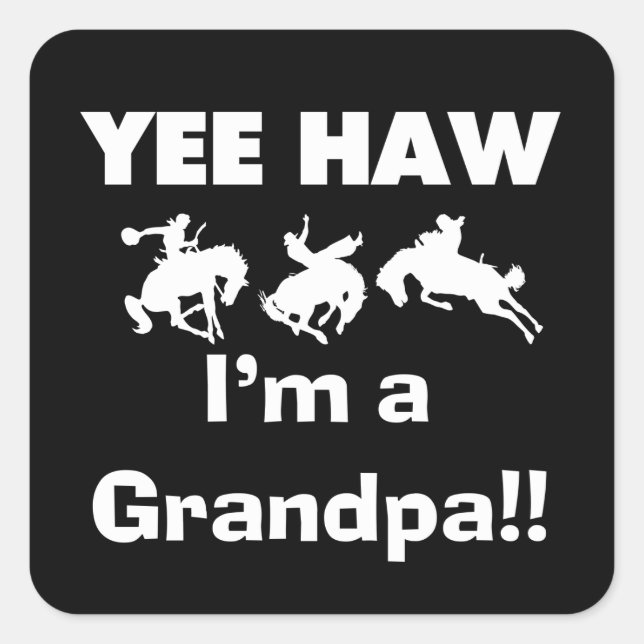 Sticker Carré Yee Haw Je suis un grand-père T-shirts et cadeaux (Devant)