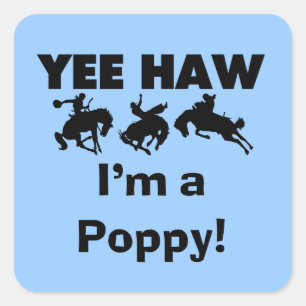 Sticker Carré Yee Haw Je suis un T-shirts et cadeaux Poppy
