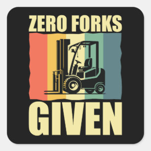Sticker Carré Zéro Fourches Donné Drôle Forklift Pilote de chari