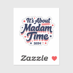 Sticker C'est à propos de Madame Time Kamala Harris Ekecti