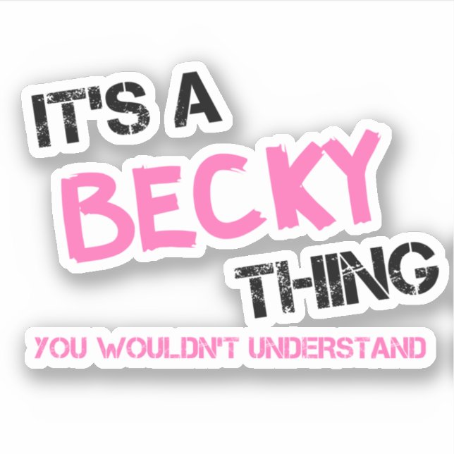 Sticker C'est Becky que tu ne comprendrais pas (Devant)