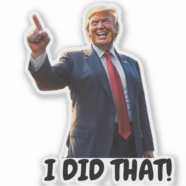 Sticker C'Est Ce Que J'Ai Fait En Rirant Trump (Devant)