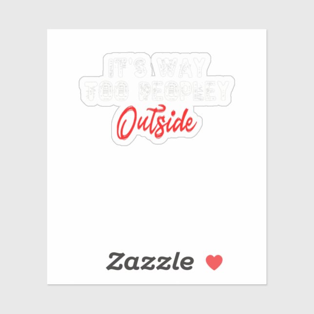 Sticker C'est trop de gens dehors (Feuille)