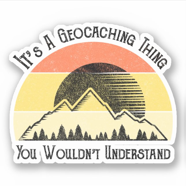 Sticker C'est un truc de géocachage - vous ne comprendriez (Devant)