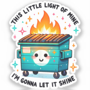 Sticker Cette Petite Lumière De Mine - Feu De Poubelle