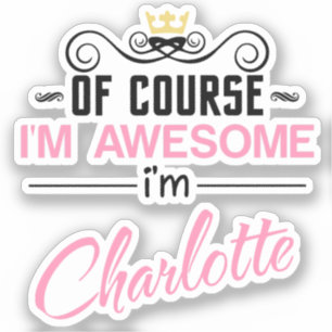 Sticker Charlotte Bien sûr Je suis une super nouveauté