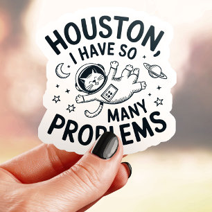 Sticker Chat vinyle Houston J'ai des problèmes