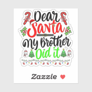 Sticker cher père Noël mon frère l'a fait