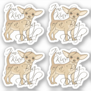 Sticker Chihuahua Je suis un peu un gros découpage de cont
