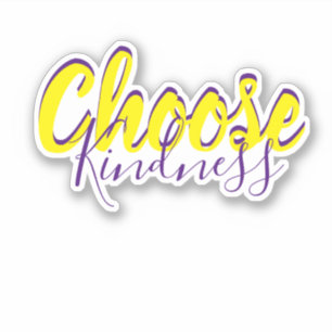 Sticker Choisissez la gentillesse personnalisée