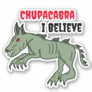 Sticker Chupacabra   Je crois