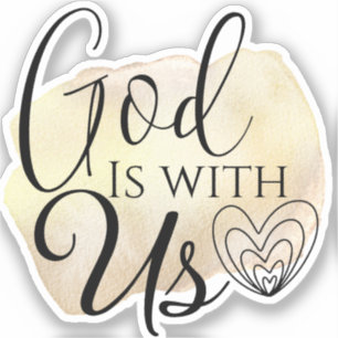 Sticker Citation chrétienne moderne Dieu est avec nous Sti