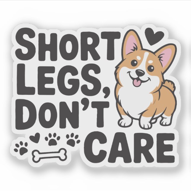 Sticker Citation drôle Corgi aux pattes courtes s'en fiche (Devant)