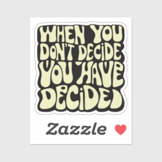 Sticker Citation Faire Un Choix 