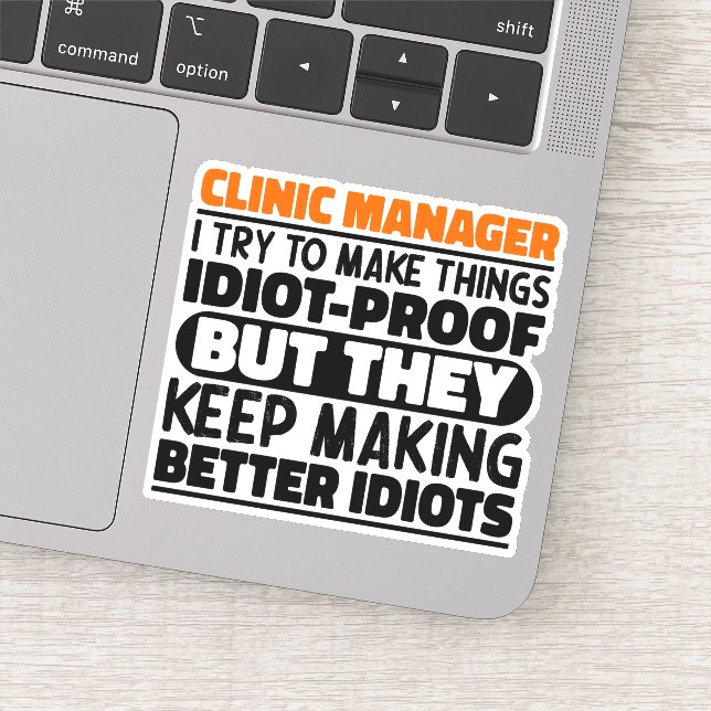 Sticker Clinic Manager J'Essaie De Faire Des Citations Drô (Détail)