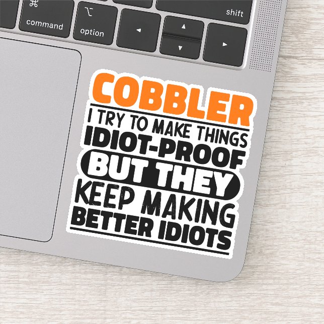 Sticker Cobbler J'Essaie De Faire Des Choses Drôle Citatio (Détail)