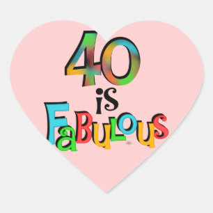 Sticker Cœur 40 est Fabuleux T-shirts et cadeaux d'anniversaire