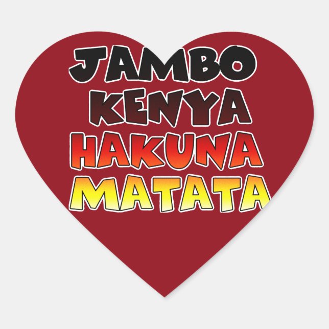 Sticker Cœur Beau Jambo Kenya Hakuna Matata Beau Art (Devant)