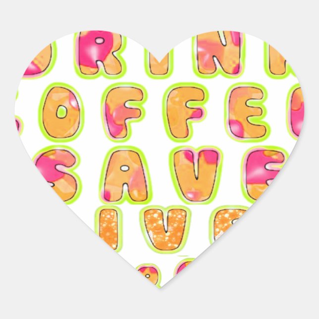 Sticker Cœur Boire du café Sauver des vies et prendre des selfi (Devant)