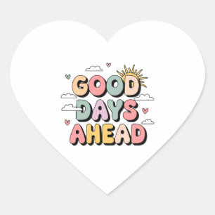Sticker Cœur Bon Jours À L'Avance - Citation Positive Rétro Mig