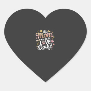 Sticker Cœur Cette maman marche dans l'amour quotidien - Vie de