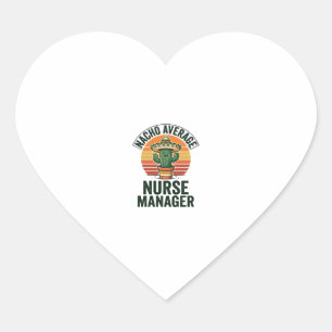 Sticker Cœur Chemise drôle de cactus Nacho Average Nurse Manage