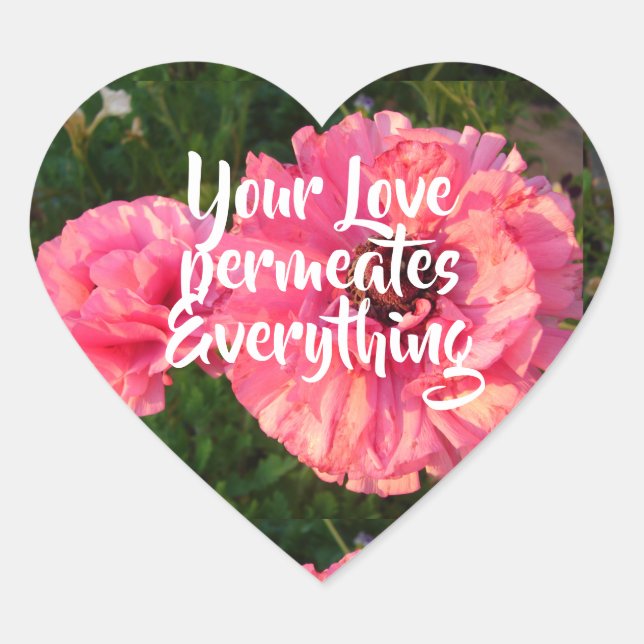 Sticker Cœur Citation d'amour rose inspirationnel Floral Flower (Devant)