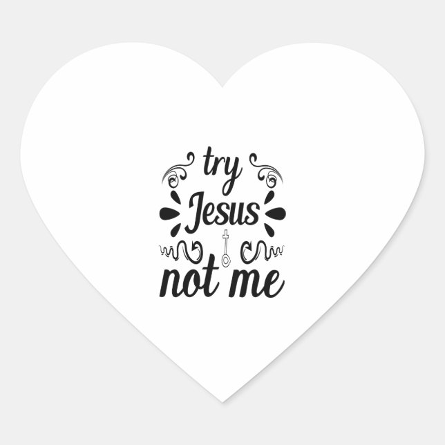 Sticker Cœur Essayez Jésus Pas Moi (Devant)