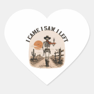 Sticker Cœur Je suis venu. J'ai vu. Je suis parti. Cowboy squel