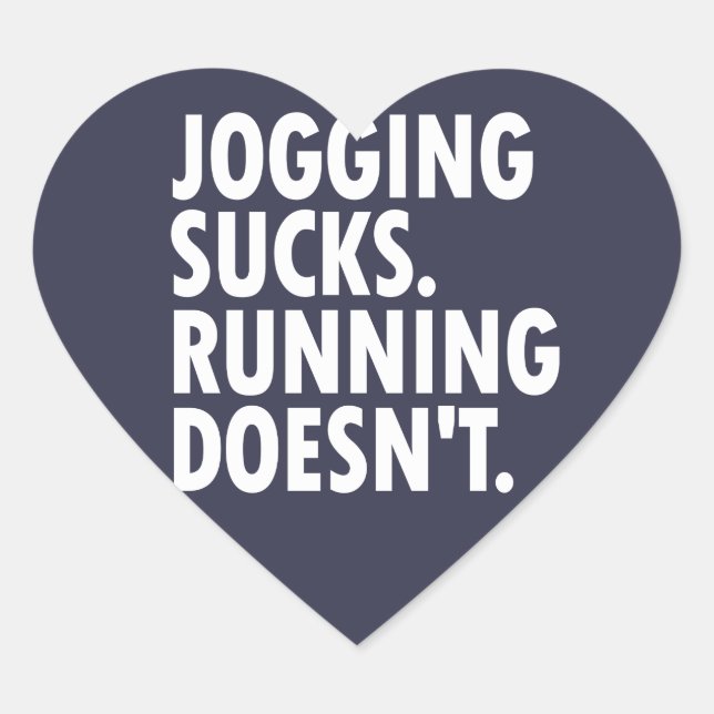 Sticker Cœur Jogging Sucks. Courir ne marche pas. (Devant)