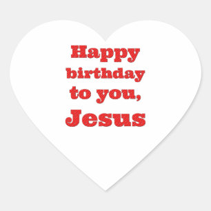 Sticker Cœur Joyeux anniversaire à toi, Jésus, cadeau de Noël