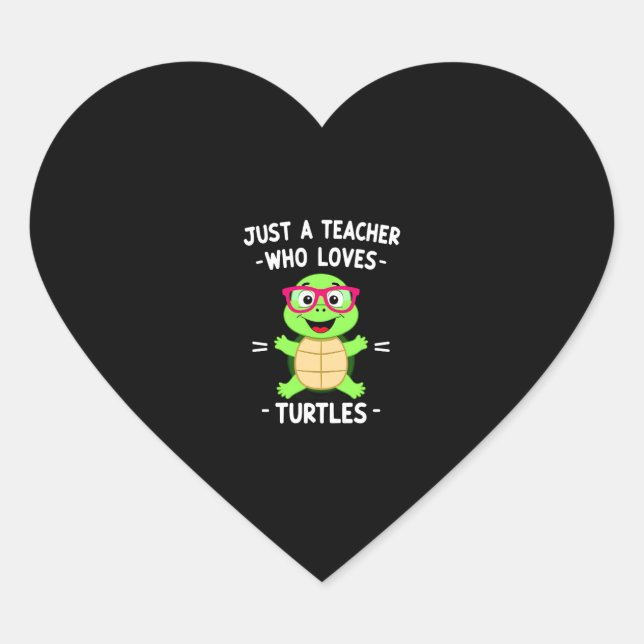 Sticker Cœur Just a Teacher Who Loves Turtles Turtle Lover Educ (Devant)