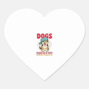 Sticker Cœur Les chiens nous enseignent une leçon très importan