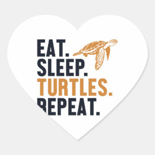 Sticker Cœur Mangez des tortues de sommeil Répétez la Tortue pe