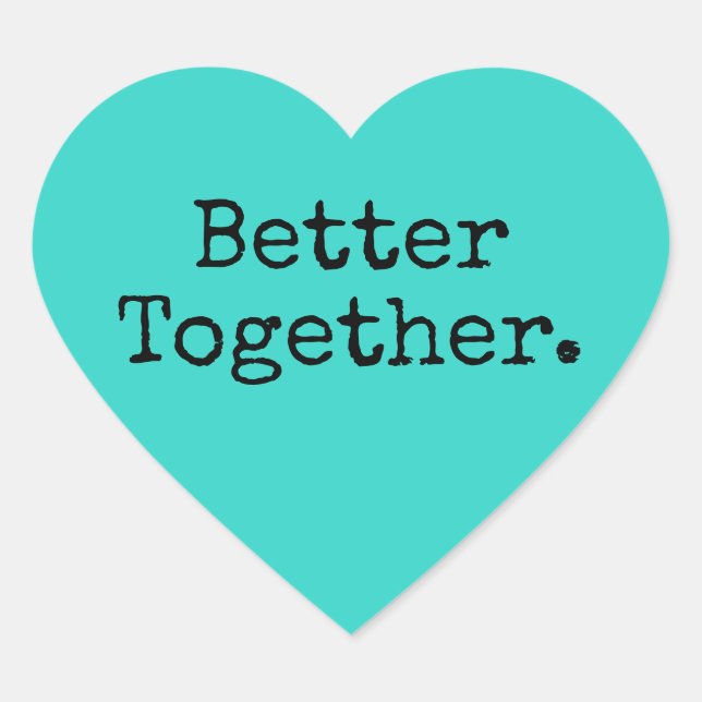 Sticker Cœur Mieux Ensemble Aimer Bright Turquoise (Devant)