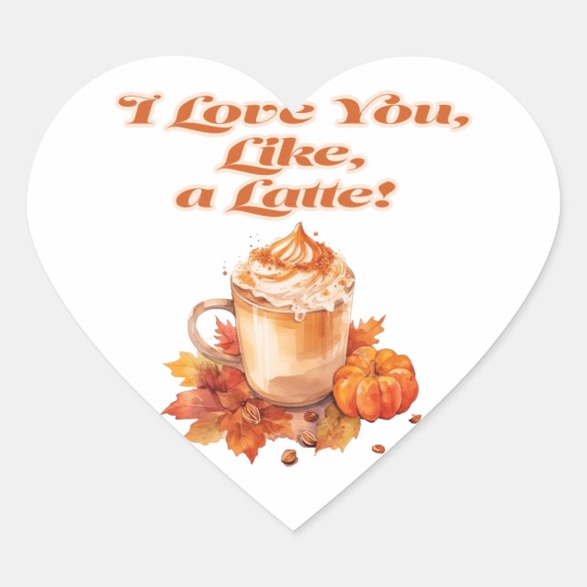 Sticker Cœur Mignonne "Je t'aime, genre, un Latte !" (Devant)