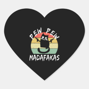 Sticker Cœur Pew Pew Pew Madafakas Funny Chat Crazy Cat