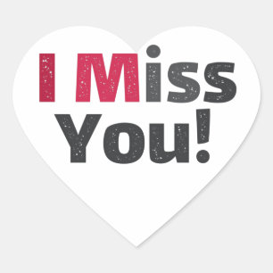 Sticker Cœur pink grey en détresse vous me manquez citations d