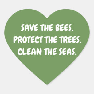 Sticker Cœur Sauvez les abeilles. Protégez les arbres. Nettoyez
