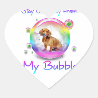 Sticker Cœur Stay 6Ft Away From My Bubble Dachshund Dog Gift