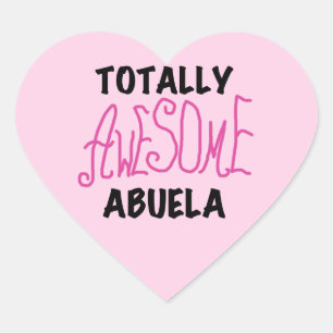 Sticker Cœur Totalement génial Abuela Pink Tshirts et GIfts
