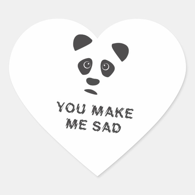 Sticker Cœur Vous me rendez triste. Panda triste. (Devant)