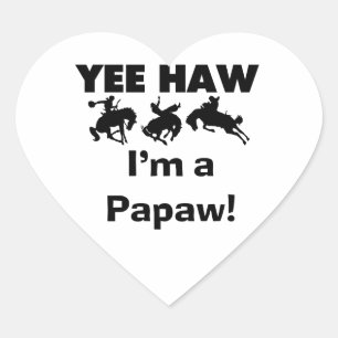 Sticker Cœur Yee Haw Je suis un T-shirts et cadeaux Papaw