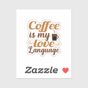 Sticker Coffee is my love language