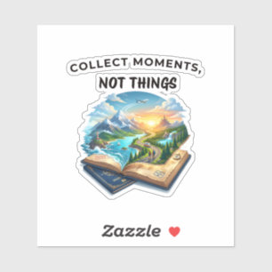 Sticker Collectionnez les moments et non les choses   Cita