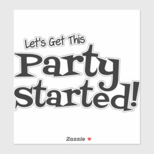 Sticker Commençons cette fête